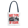 Wat Type of Asian - Tote Bag